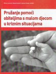 Pružanje pomoći obiteljima s malom djecom u kriznim situacijama