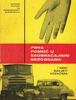 Prva pomoć u saobraćajnim nezgodama i neki savjeti vozačima