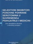 Selektivni inhibitori ponovne pohrane serotonina u suvremenoj psihijatriji i medicini. Dva desetljeća iskustva u kliničkoj primjeni