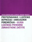 Prepoznavanje i liječenje depresije i naksioznih poremećaja - uloga liječnika primarne zdravstvene zaštite