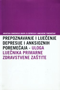 Prepoznavanje i liječenje depresije i naksioznih poremećaja - uloga liječnika primarne zdravstvene zaštite
