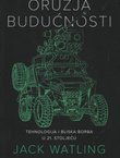 Oružja budućnosti. Tehnologija i bliska borba u 21. stoljeću