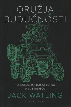 Oružja budućnosti. Tehnologija i bliska borba u 21. stoljeću