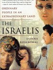 The Israelis. Ordinary People in an Extraordinary Land