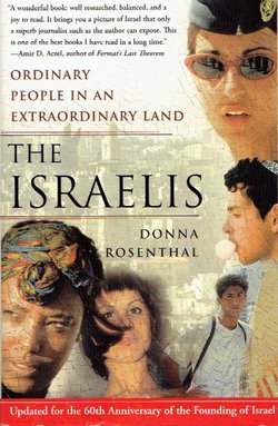The Israelis. Ordinary People in an Extraordinary Land
