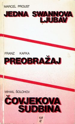 Jedna Swannova ljubav / Preobražaj / Čovjekova sudbina