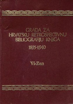 Građa za hrvatsku retrospektivnu bibliografiju knjiga 1835-1940. 24. (Vi-Zan)