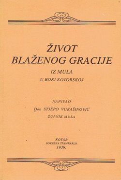 Život blaženog Gracije iz Mula u Boki Kotorskoj (pretisak iz 1939)