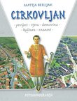 Cirkovljan. Povijest, vjera, obitelj, domovina, kultura, znanost
