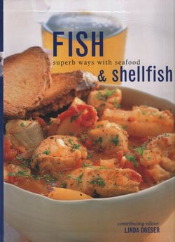 Fish & Shellfish. Superb Ways with Seafood