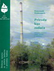 Priroda kao zadaća. Priručnik praktične zaštite prirode u općinama