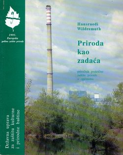 Priroda kao zadaća. Priručnik praktične zaštite prirode u općinama