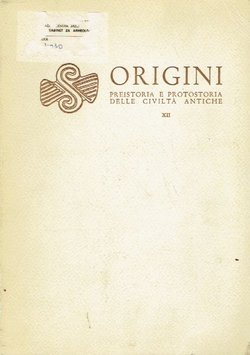Origini. Preistoria e protostoria delle civilta antiche XII/II/3