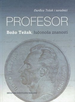 Profesor Božo Težak, lučonoša znanosti