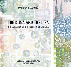 The Kuna and the Lipa. The Currency of the Republic of Croatia