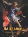 Na braniku. Apologetski priručnik br. 1