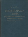 Bolesti živaca i duše. Opća psihologija i psihopatologija. Ličnost, tjelesna gradja, temperamenat i karakter, neuroze, psihoneuroze i psihoze, sifilogena oboljenja C.N.S. (2.proš. i prerad.izd.)