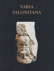 Varia Salonitana. Katalog izložbe. Arheološka zbirka Marka Matijevića u Solinu
