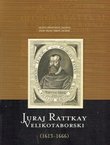 Juraj Rattkay Velikotaborski (1613-1666). Katalog izložbe