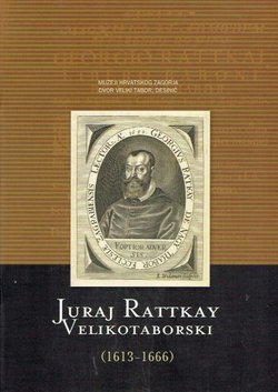 Juraj Rattkay Velikotaborski (1613-1666). Katalog izložbe