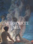 Metamorfoze mita. Mitologija u umjetnosti od srednjeg vijeka do moderne