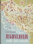 Jugoslavija. Zemlja - ljudi - privreda (Geografija Jugoslavije)