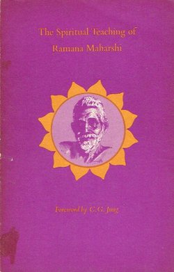 The Spiritual Teaching of Ramana Maharshi