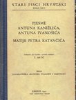 Pjesme Antuna Kanižlića, Antuna Ivanošića i Matije Petra Katančića
