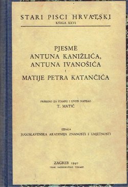 Pjesme Antuna Kanižlića, Antuna Ivanošića i Matije Petra Katančića