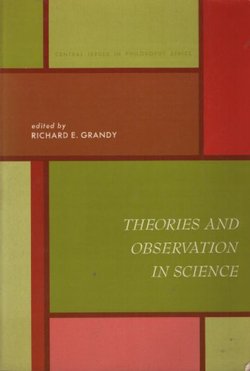 Theories and Observations in Science. Central Issues in Philosophy Series