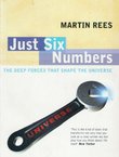 Just Six Numbers. The Deep Forces That Shape the Universe