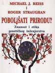 Poboljšati prirodu? Znanost i etika genetičkog inženjerstva
