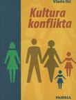 Kultura konflikta. Dinamike poretka ljubavi. Uvidi i saznanja (2.dop.izd.)