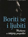Boriti se i ljubiti. Muškarac u biblijskoj perspektivi (3.izd.)
