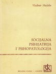 Socijalna psihijatrija i psihopatologija. Priručnik za socijalne radnike
