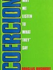 Coercion. Why We Listen to What "They" Say