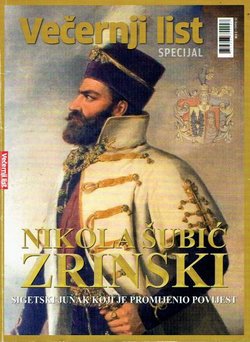 Nikola Šubić Zrinski. Sigetski junak koji je promijenio povijest (Večernji list specijal)