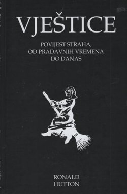 Vještice. Povijest straha, od pradavnih vremena do danas