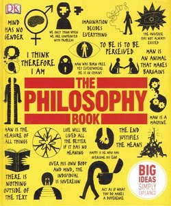 The Philosophy Book. Big Ideas Simply Explained