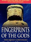 Fingerprints of the Gods. The Quest Continues