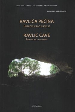 Ravlića pećina prapovijesno naselje / Ravlić Cave Prehistoric Settlement