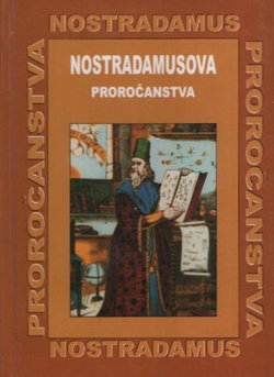 Nostradamus. Nostradamusova proročanstva