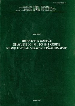 Bibliografija bosniace objavljene od 1941. do 1945. godine. Izdanja u vrijeme "Nezavisne Države Hrvatske"