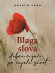Blaga slova - dobre riječi za cijeli život