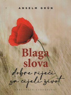 Blaga slova - dobre riječi za cijeli život