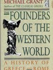The Founders of the Western World. A History of Greece and Rome