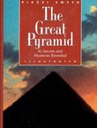 The Great Pyramid. Its Secrets and Mysteries Revealed