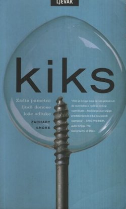 Kiks. Zašto pametni ljudi donose loše odluke