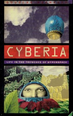 Cyberia. Life in the Trenches of Hyperspace