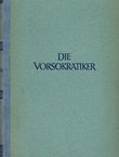 Die Vorsokratiker. Die Fragmente und Quellenberichte
